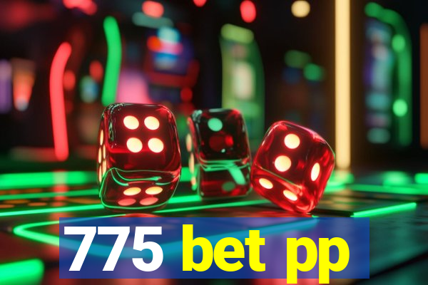 775 bet pp